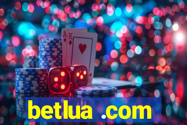 betlua .com